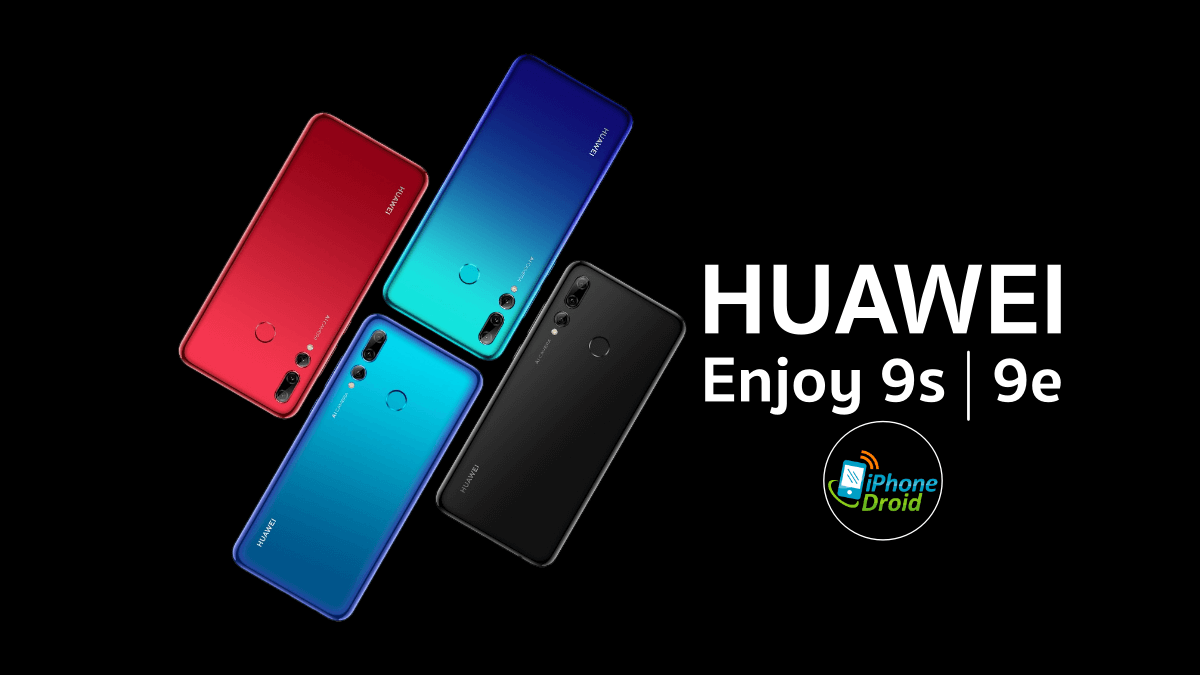 Huawei launches Enjoy 9s and Enjoy 9e