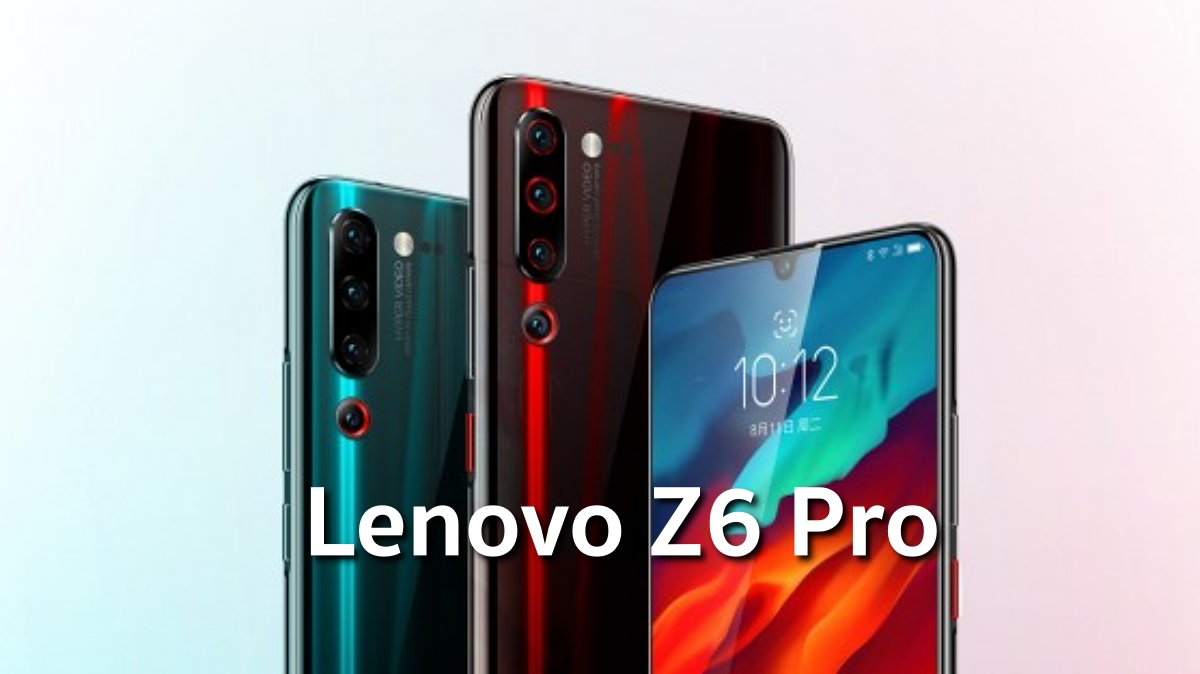 Lenovo Z6 Pro is official with four cameras