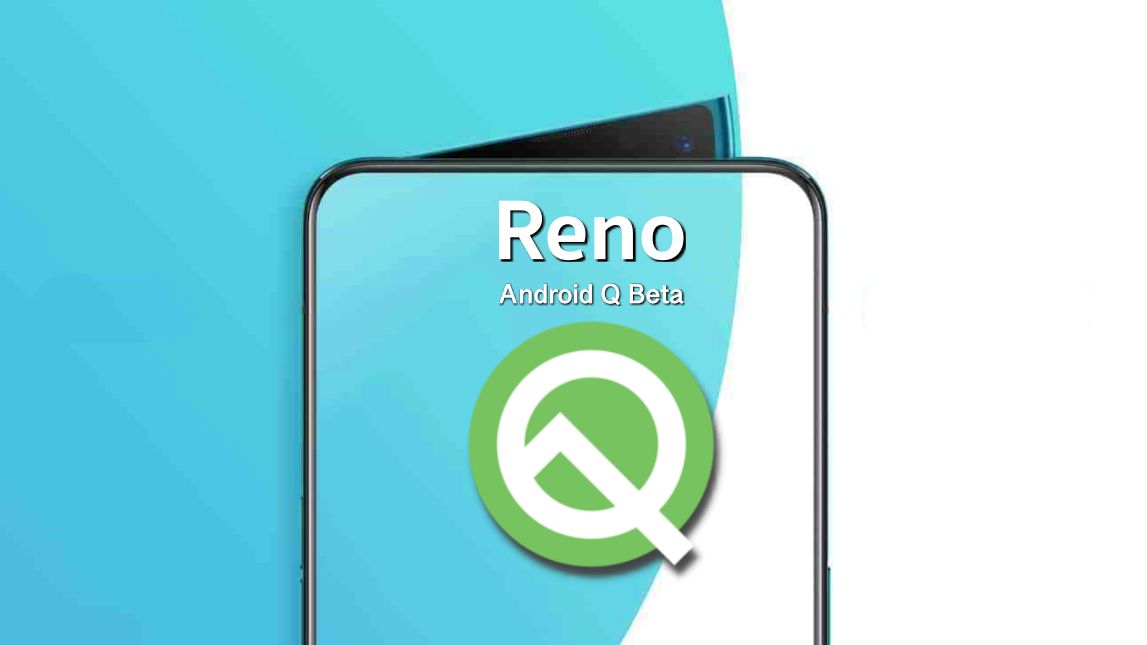Android Q Beta Preview for OPPO Reno