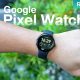 Google Pixel Watch Review