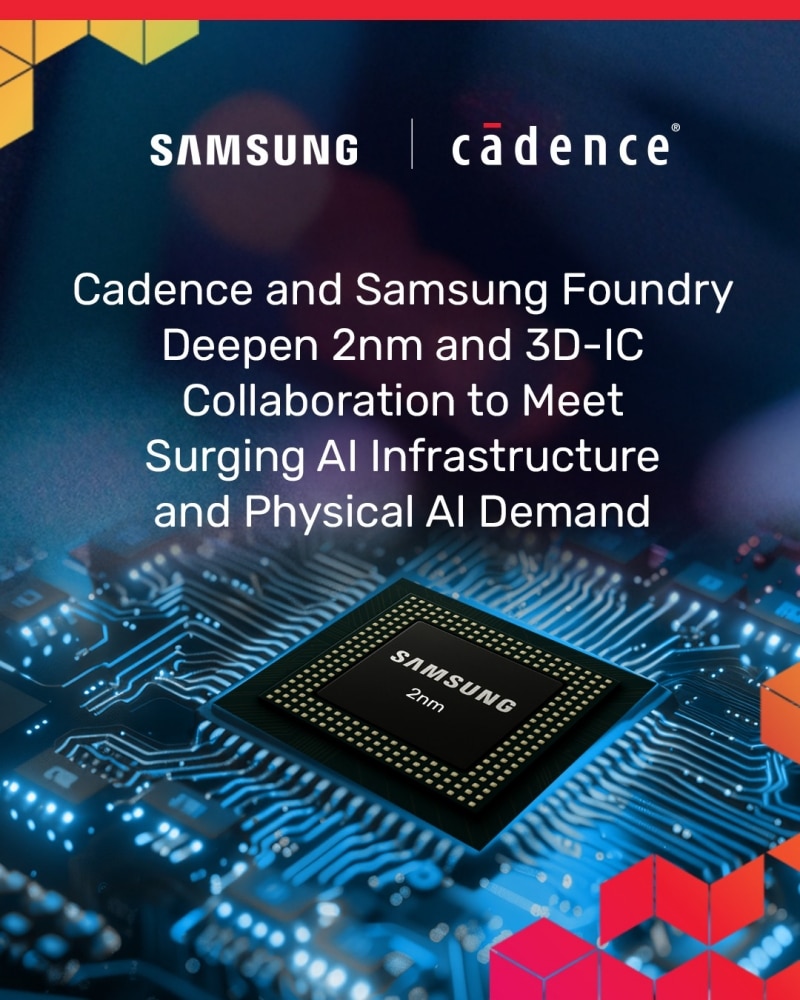 cadence-samsung-foundry-2nm-3d-ic-ai-infrastructure-physical-ai-2026